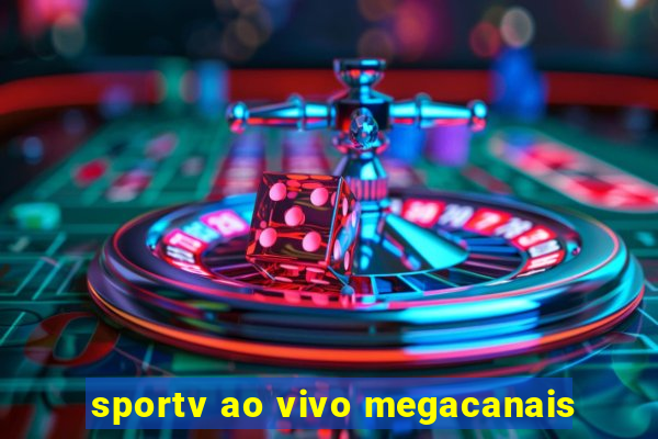 sportv ao vivo megacanais